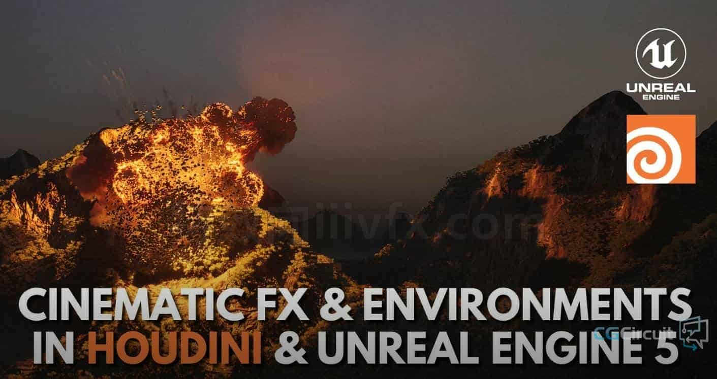 Houdini20.5 & UE5制作专业级特效爆炸环境 Cinematic FX & Environments in Houdini & Unreal Engine 5