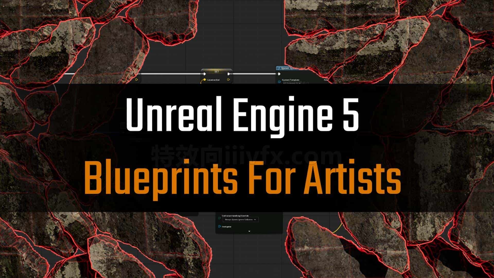 cgcircurt深入学习UE5虚幻引擎5中蓝图艺术简化蓝图 Unreal Engine 5 Blueprints for Artists基础入门