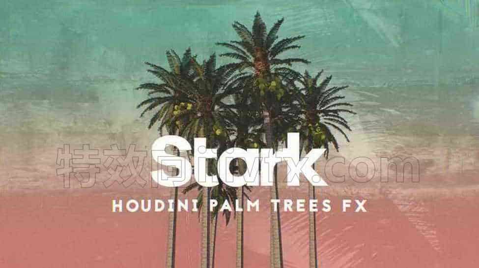 127篇 程序化树木Stark Houdini Palm Trees FX