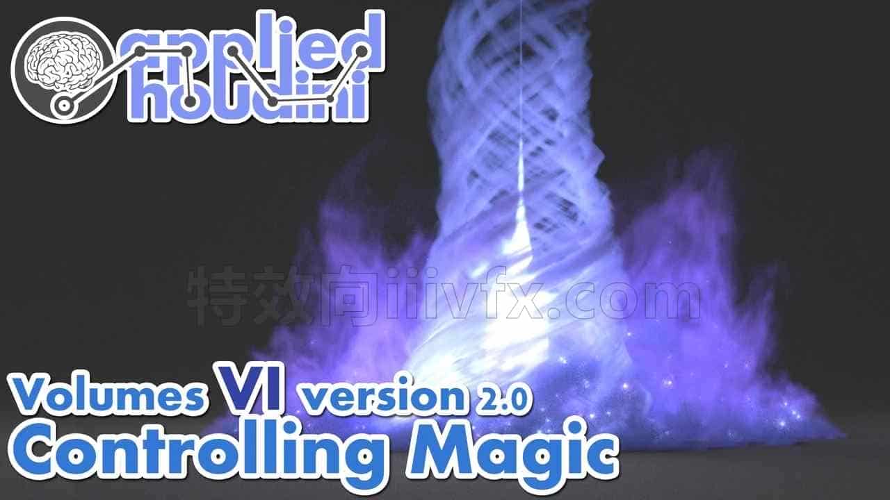 第3期篇 工业光魔流体系列龙卷风第六卷魔法效果Applied Houdini – Volumes VI