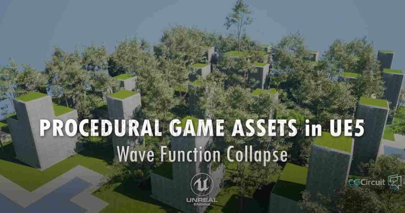 UE5中的创建程序性游戏资产教程 Procedural Game Assets in UE5 – Wave Function Collapse虚幻搜索
