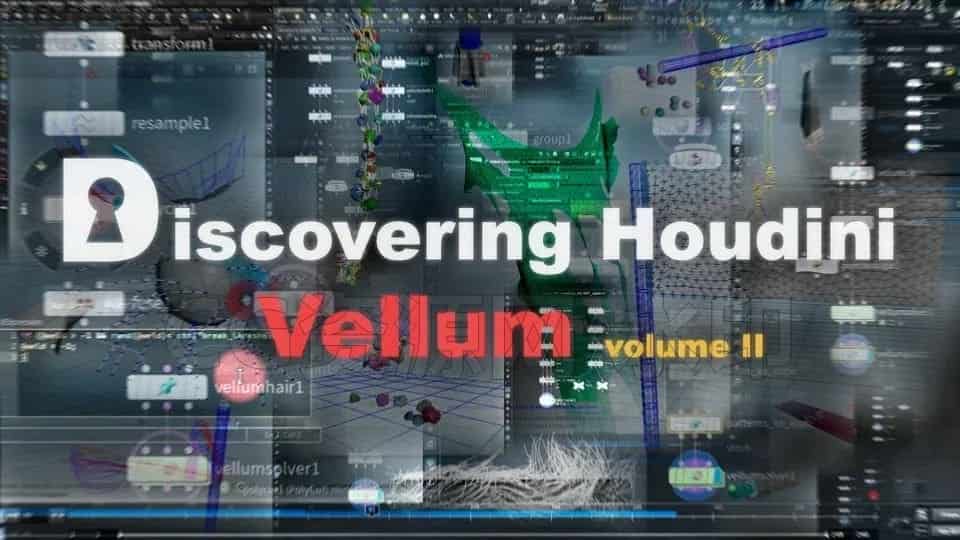 171篇 Vellum柔体系统全解析Discovering Houdini Vellum Volume II-B站/公众号:特效向