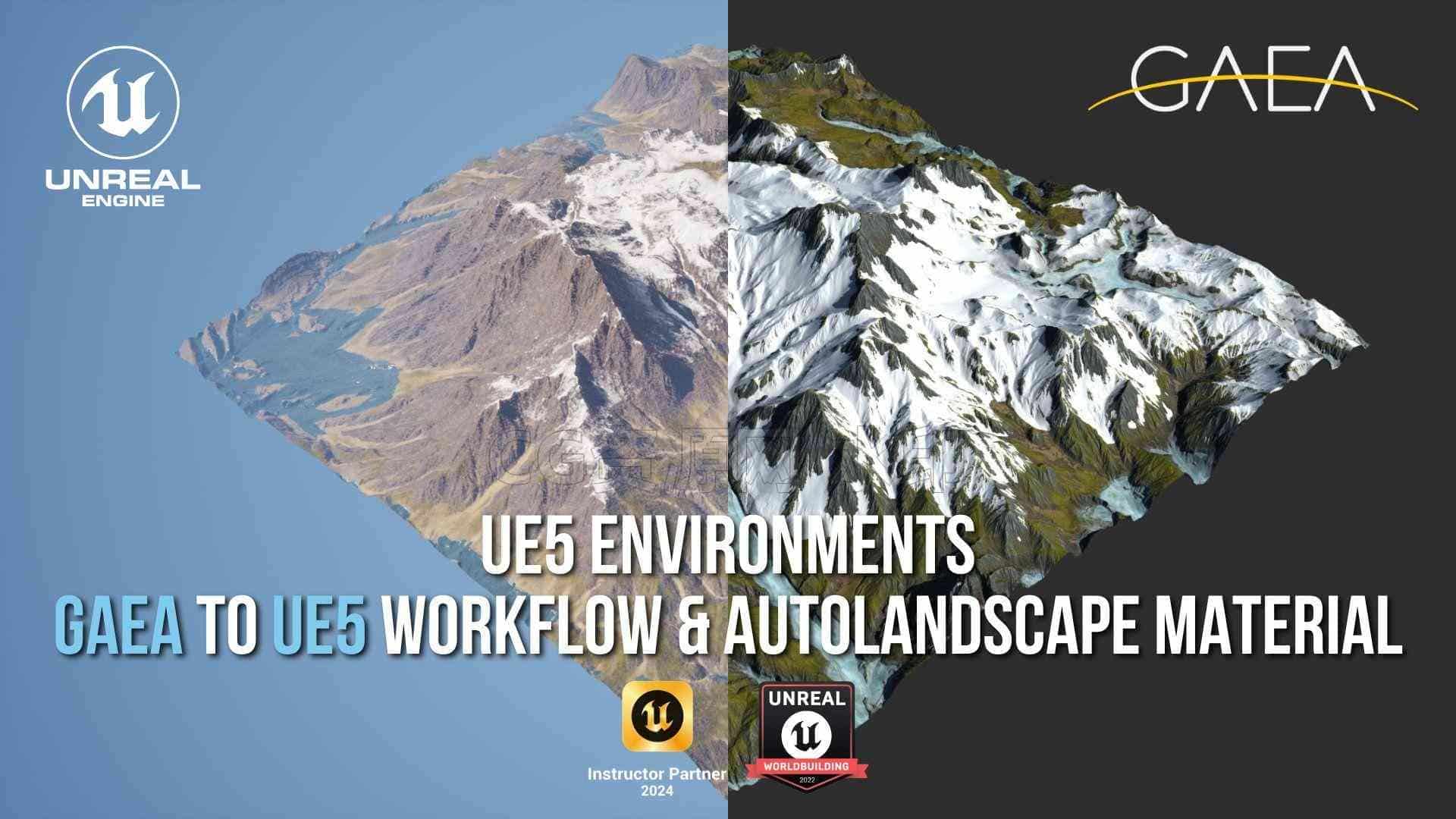 UE5地形全流程制作地编景观环境课程 UE5 Environment:Gaea to UE Workflow & Autolandscape Material-B站/公众号:特效向