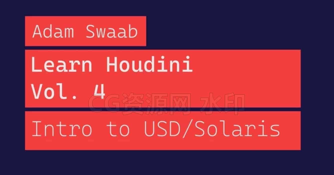图片[2]-Adam Swaab-Houdini20.5通过使用Houdini Solaris渲染模块 了解usd作者Learn Houdini volumes 4-B站/公众号:特效向