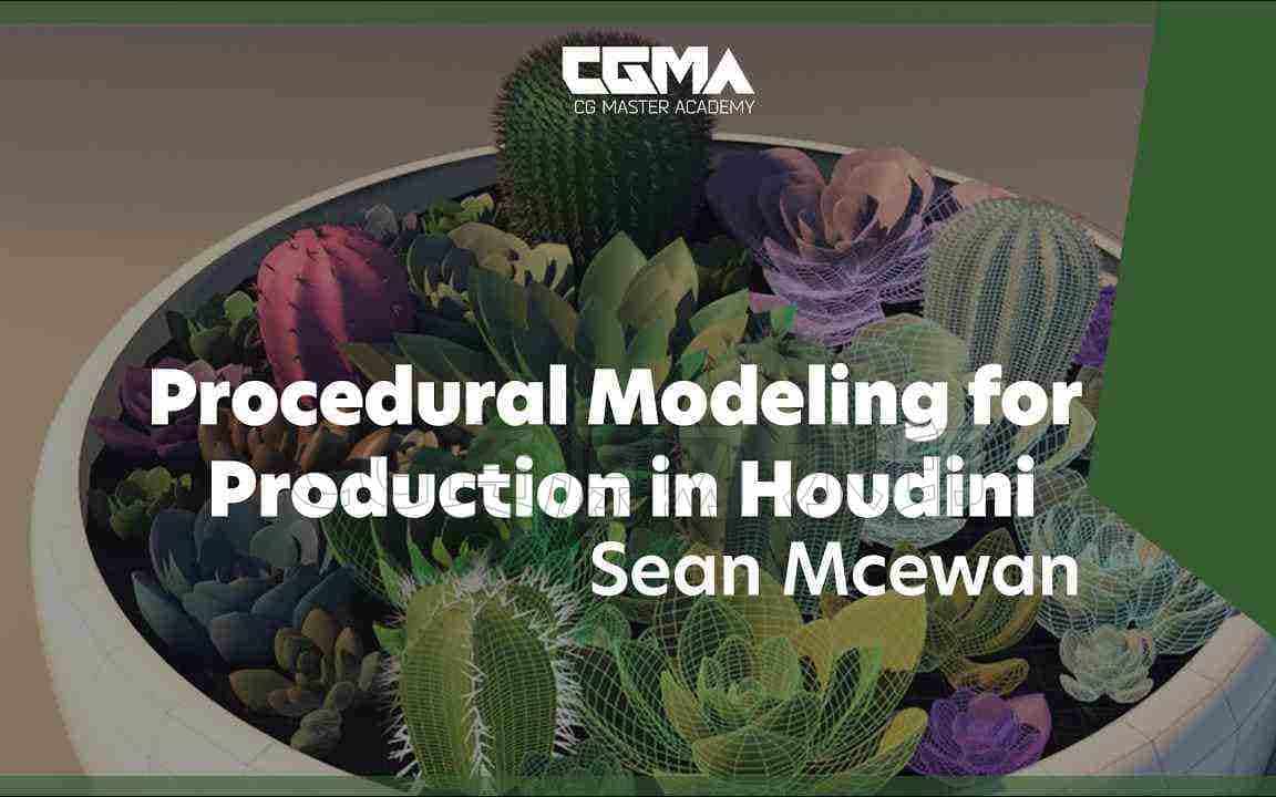 CGMA - Houdini产品级的程序化建模技术仙人掌-B站/公众号:特效向